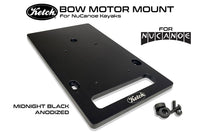 Ketch Bow Motor Mount for NuCanoe Unlimited and U10 Kayaks